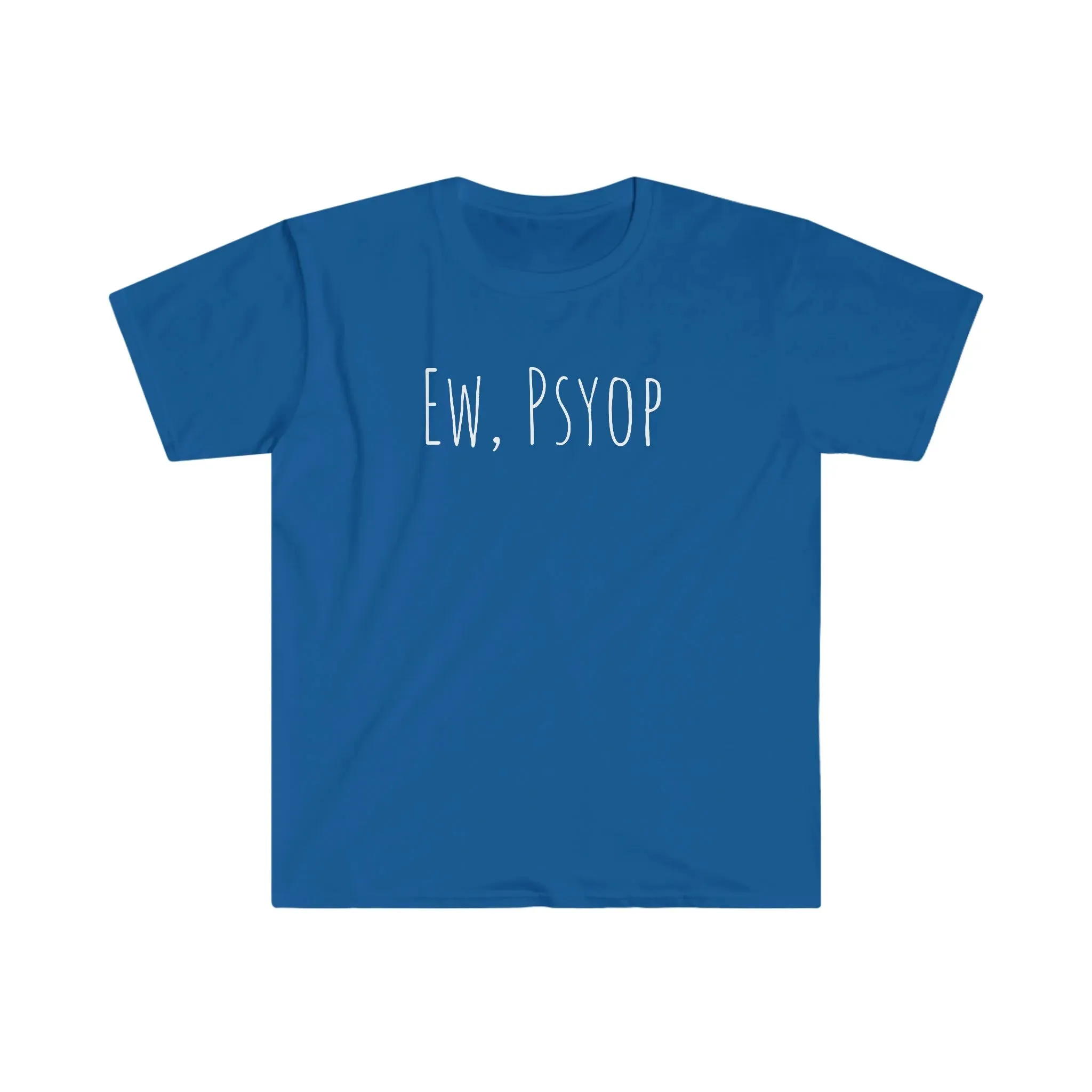 Ew, Psyop T-Shirt